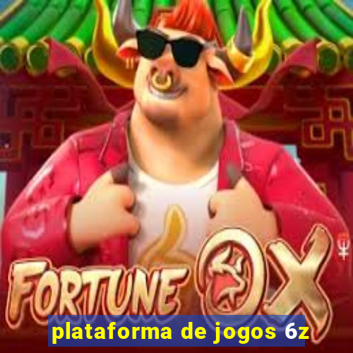 plataforma de jogos 6z